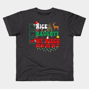 Nice Naughty My Niece Made Me Do It Christmas Kids T-Shirt